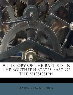 A History of the Baptists in the Southern States East of the Mississippi magazine reviews