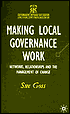 Making Local Governance Work: Networks, Relationships and the Management of Change book written by Sue Goss