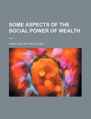 Some Aspects of the Social Power of Wealth magazine reviews