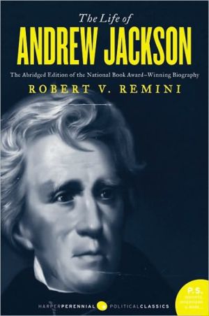 The Life of Andrew Jackson book written by Robert V. Remini