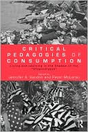 Critical Pedagogies Of Consumption book written by Jennifer A. Sandlin