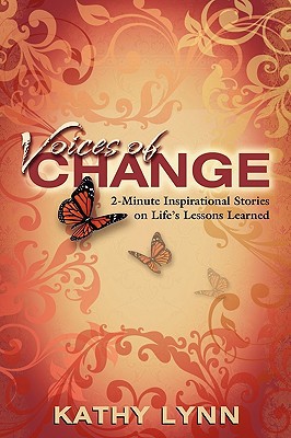 Voices of Change 2-Minute Inspirational Stories on Life's Lessons Learned magazine reviews
