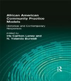 African American Community Practice Models book written by Iris Carlton-Laney