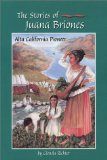 Stories of Juana Briones: Alta California Pioneer book written by Glenda Richter