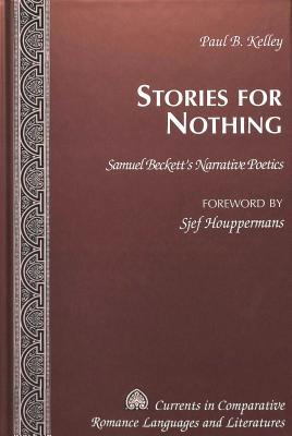 Stories for Nothing: Samuel Beckett's Narrative Poetics magazine reviews
