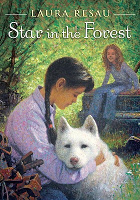 Star in the Forest written by Laura Resau