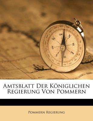 Amtsblatt Der K Niglichen Regierung Von Pommern magazine reviews
