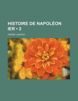 Histoire de Napoleon Ier magazine reviews