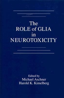The Role of Glia in Neurotoxicity magazine reviews