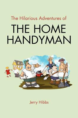 The Hilarious Adventures of the Home Handyman magazine reviews