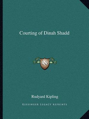 Courting of Dinah Shadd book written by Rudyard Kipling