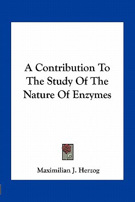 A Contribution to the Study of the Nature of Enzymes magazine reviews