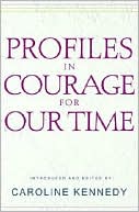 Profiles in Courage for Our Time written by Caroline Kennedy