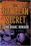 The Galilean Secret book written by Evan Drake Howard