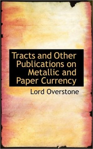Tracts and Other Publications on Metallic and Paper Currency magazine reviews