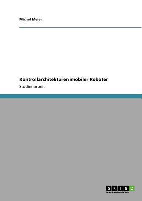 Kontrollarchitekturen Mobiler Roboter magazine reviews