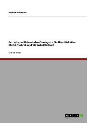 Betrieb Von Kleinwindkraftanlagen - Ein Berblick Ber Markt, Technik Und Wirtschaftlichkeit magazine reviews