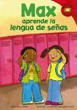 Max Aprende la Lengua de Senas (Max Learns Sign Language) book written by Adria F. Klein