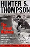 The Proud Highway: Saga of a Desparate Southern Gentleman, 1955-1967 book written by Hunter S. Thompson