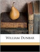 William Dunbar book written by William Henry Oliphant Smeaton