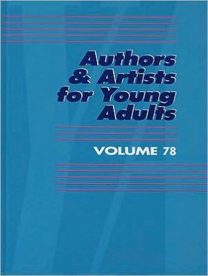 Authors and Artists for Young Adults, Vol. 78 book written by Dana Ferguson