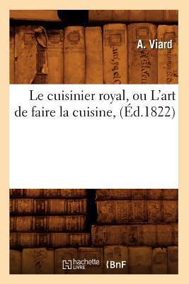 Le Cuisinier Royal, Ou L'Art de Faire La Cuisine, magazine reviews