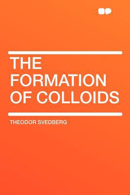 The Formation of Colloids magazine reviews