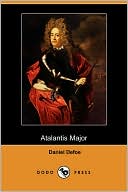 Atalantis Major book written by Daniel Defoe