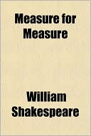 Measure For Measure book written by William Shakespeare