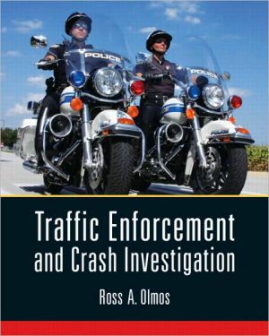 Traffic Enforcement and Crash Investigation book written by Ross Olmos