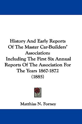 History And Early Reports Of The Master Car-Builders' Association magazine reviews