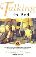 Talking in Bed book written by Antonya Nelson