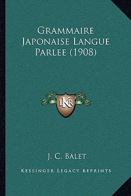 Grammaire Japonaise Langue Parlee magazine reviews
