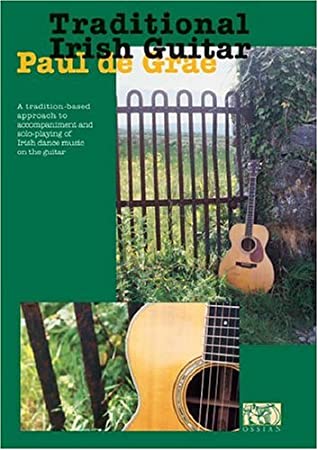 Traditional Irish Guitar A Tradition-Based Approach to Accompaniment and Solo-Playing of Iri... magazine reviews