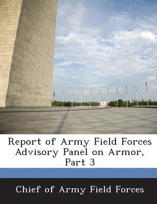 Report of Army Field Forces Advisory Panel on Armor, Part 3 magazine reviews