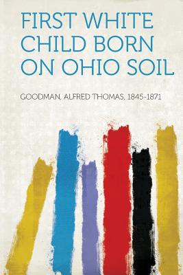 First White Child Born on Ohio Soil magazine reviews