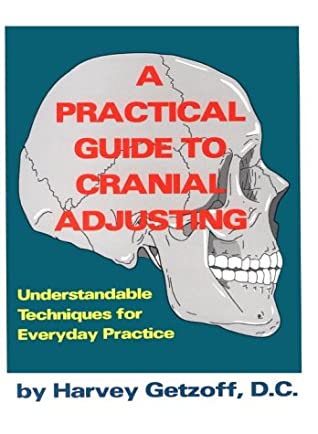 A practical guide to cranial adjusting book written by Harvey Getzoff