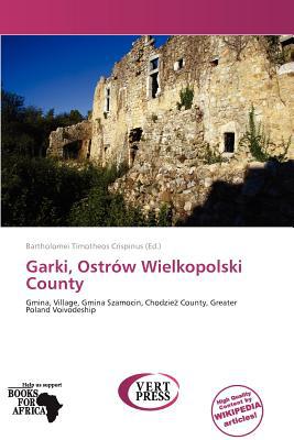 Garki, Ostr W Wielkopolski County magazine reviews