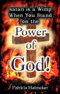 Satan Is a Wimp When You Stand on the Power of God magazine reviews