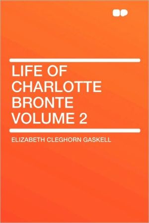 Life of Charlotte Bronte Volume 2 magazine reviews