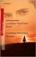 Lonetree Ranchers: Brant and Lonetree Ranchers: Morgan book written by Kathie DeNosky