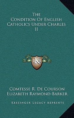The Condition of English Catholics Under Charles II magazine reviews