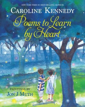 Poems to Learn by Heart written by Caroline Kennedy