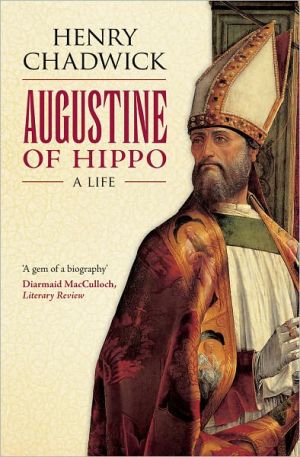 Augustine of Hippo: A Life book written by Henry Chadwick