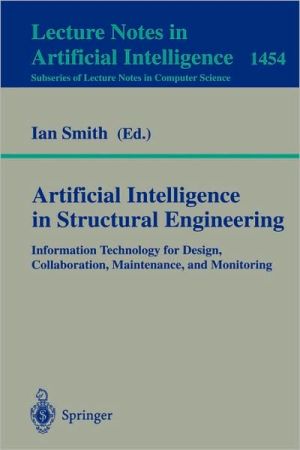 Artificial Intelligence in Structural Engineering, Vol. 145 book written by Ian Smith