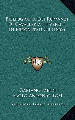 Bibliografia Dei Romanzi Di Cavalleria in Versi E in Prosa Italiani magazine reviews