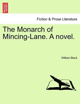 The Monarch of Mincing-Lane. a Novel. magazine reviews