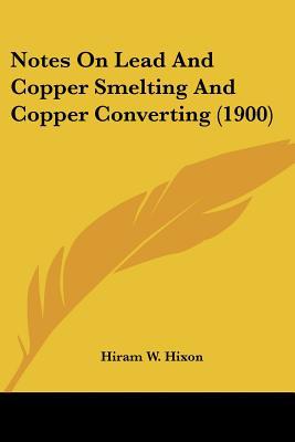 Notes on Lead and Copper Smelting and Copper Converting magazine reviews
