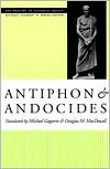 Antiphon and Andocides (The Oratory of Classical Greece Series) book written by Antiphon