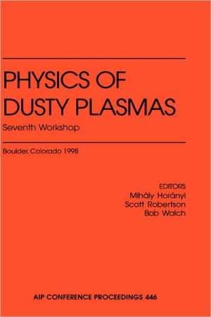 Physics of Dusty Plasmas book written by Mihaly Horanyi